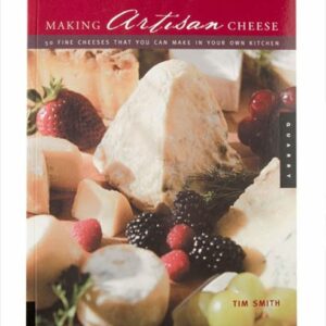 Making Artisan Cheese by Tim Smith